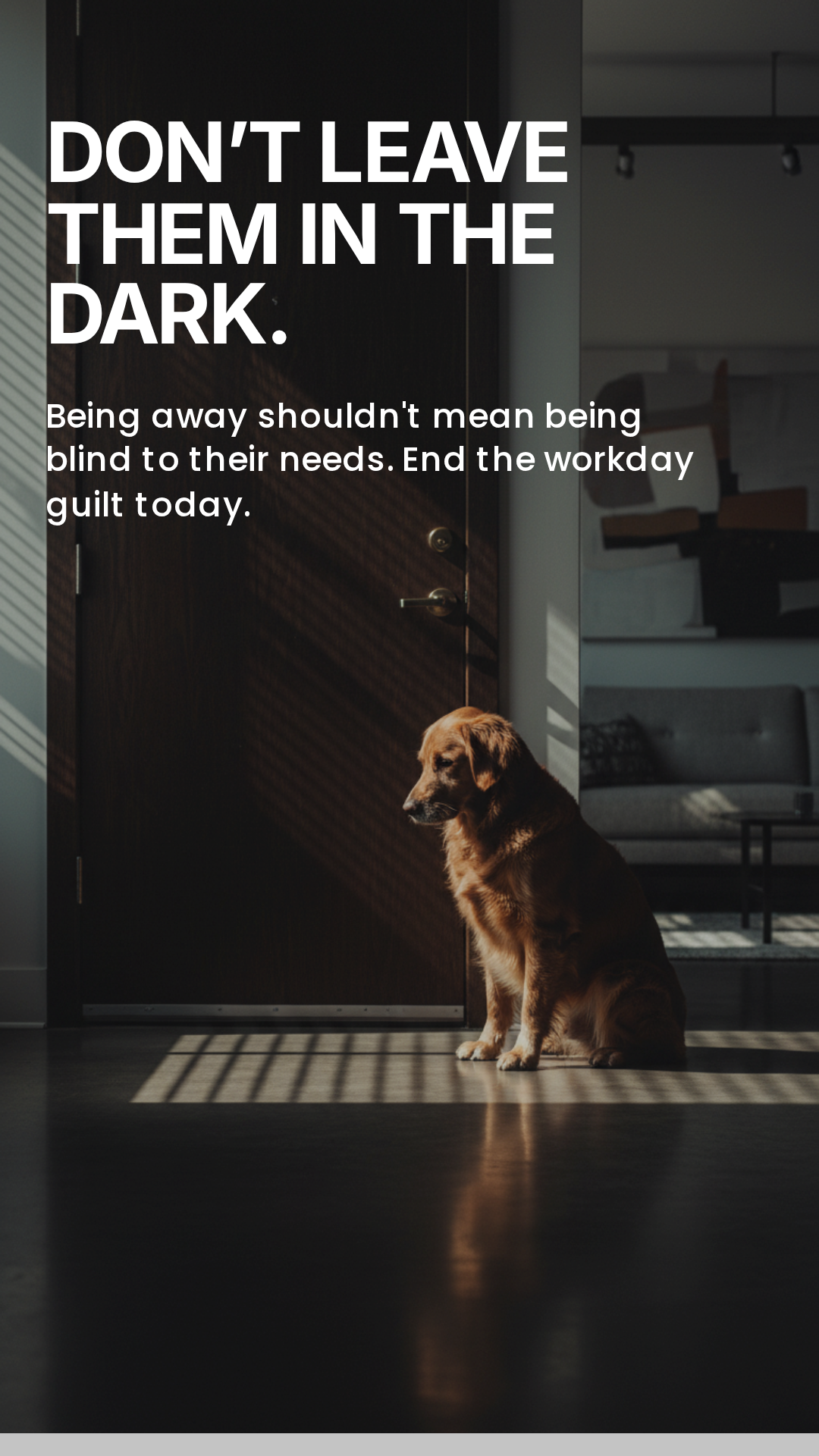 Don't Leave Them in the Dark: The Modern Pet Parent's Guide to Peace of Mind